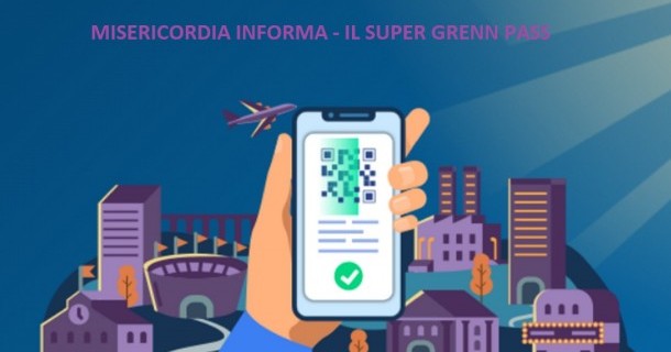 Misericordia Informa: Super green pass, dove e quando serve
